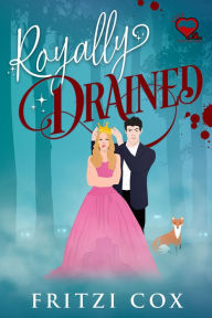 Title: Royally Drained, Author: Fritzi Cox