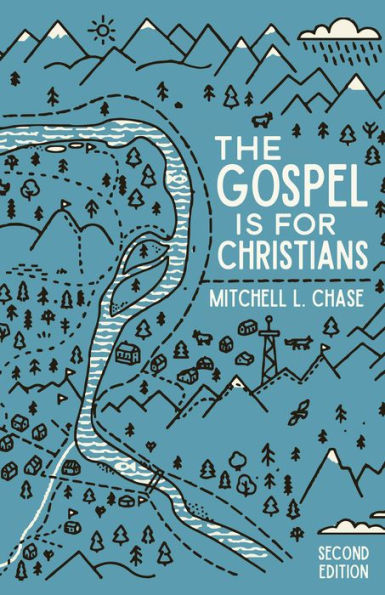 The Gospel Is for Christians: 2nd Edition