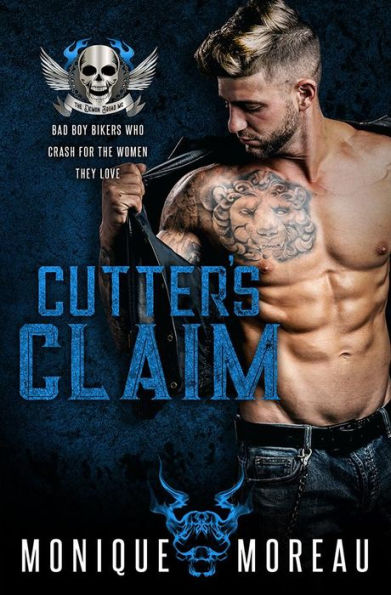 Cutter's Claim: A Bad Boy Biker Romance