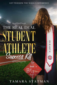Title: The Real Deal Student Athlete Success Kit, Author: Tamara Statman