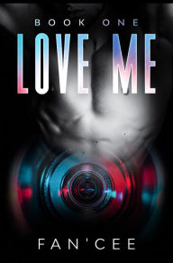 Title: Love Me, Author: Fan'Cee