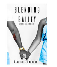 Title: Blending Bailey, Author: Gabrielle Hodgson