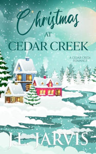 Title: Christmas at Cedar Creek, Author: J.L. Jarvis