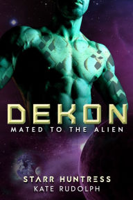 Title: Dekon: Fated Mate Alien Romance, Author: Starr Huntress