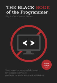 Title: The Black Book of the Programmer, Author: Rafael Gomez Blanes