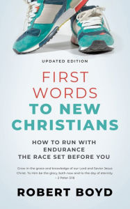 Title: First Words to New Christians, Author: Robert Boyd