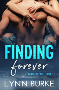 Title: Finding Forever: A Steamy Contemporary Romance, Author: Lynn Burke