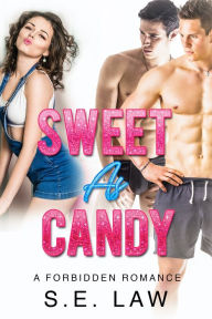 Title: Sweet As Candy, Author: S.E. Law