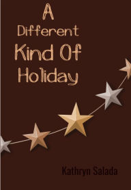 Title: A Different Kind of Holiday, Author: Kathryn Salada