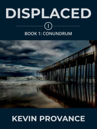 Title: Displaced I: Conundrum, Author: Kevin Provance