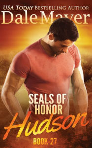 Title: SEALs of Honor: Hudson, Author: Dale Mayer