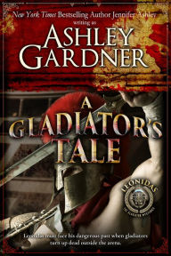 Title: A Gladiator's Tale, Author: Ashley Gardner