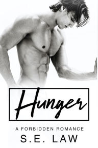 Title: Hunger: A Forbidden Romance, Author: S.E. Law