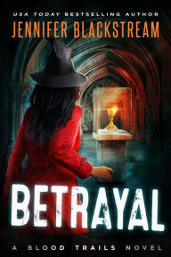 Title: Betrayal, Author: Jennifer Blackstream