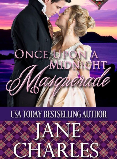 Once Upon a Midnight Masquerade (Scot to the Heart #3) by Jane Charles ...