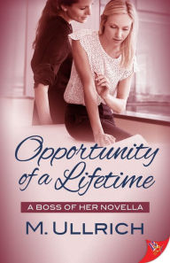 Title: Opportunity of a Lifetime, Author: M. Ullrich