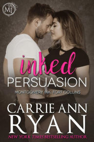 Title: Inked Persuasion, Author: Carrie Ann Ryan