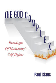 Title: The God Complex, Author: Paul Klaus