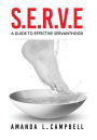 S.E.R.V.E A Guide To Effective Servanthood