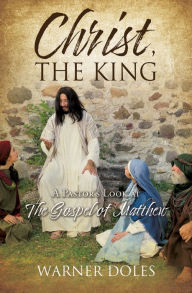 Title: CHRIST, THE KING, Author: Warner Doles