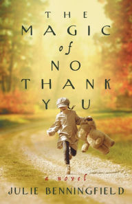 Title: The Magic of No Thank You, Author: Julie Benningfield