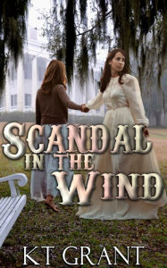 Title: Scandal in the Wind, Author: KT Grant