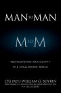 Man to Man: Rediscovering Masculinity in a Challenging World