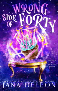 Title: Wrong Side of Forty, Author: Jana DeLeon