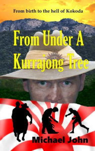 Title: FROM UNDER A KURRAJONG TREE, Author: Michael John
