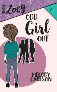 Title: Odd Girl Out, Author: Melody Carlson