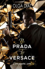 Yo Prada, Tu Versace