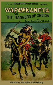Title: Wapawkaneta, Author: Capt. Frederick Whittaker
