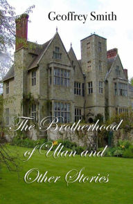 Title: The Brotherhood of Ulan, Author: Geoffrey Smith