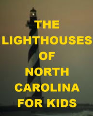 Title: Lighthouses of North Carolina -Easy Reading Version for Kids, Author: Jonathan Madden