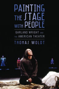 Title: Painting the Stage with People, Author: Thomas Woldt