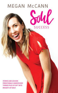 Title: Soul Success, Author: Megan McCann