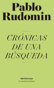 Title: Cronicas de una busqueda, Author: Pablo Rudomin
