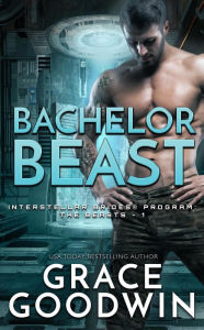 Title: Bachelor Beast, Author: Grace Goodwin