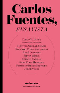 Title: Carlos Fuentes, ensayista, Author: Diego Valades