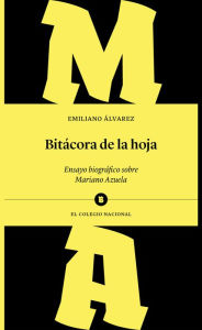 Title: Bitacora de la hoja, Author: Emiliano Alvarez