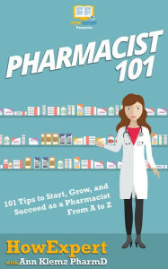 Title: Pharmacist 101, Author: HowExpert