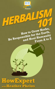 Title: Herbalism 101, Author: HowExpert