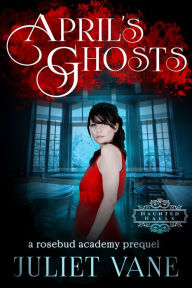 Title: April's Ghosts, Author: Juliet Vane