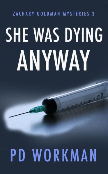 She Was Dying Anyway: A gritty PI mystery