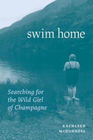 Title: Swim Home, Author: Kathleen McDonnell