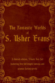 Title: The Fantastic Worlds of S. Usher Evans, Author: S. Usher Evans