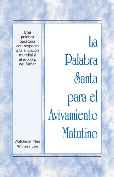 PSAM - Una palabra oportuna con respecto a la situacion mundial y el recobro del Senor