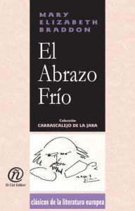 Title: El abrazo frio, Author: Mary Elizabeth Braddon
