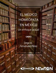 Title: El medico homeopata en Mexico, Author: Jorge A. Fernandez Perez