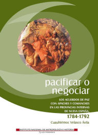 Title: Pacificar o negociar, Author: Cuauhtemoc Velasco Avila